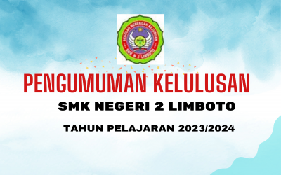 INFO PENGUMUMAN KELULUSAN SMKN 2 LIMBOTO KELAS 12 TAHUN PELAJARAN 2023/2024